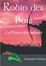 Robin des bois, le prince des voleurs (texte intégral)