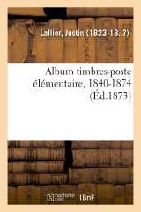 Album timbres-poste élémentaire, 1840-1874