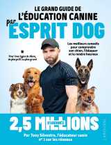 Le grand guide de l'éducation canine par esprit dog