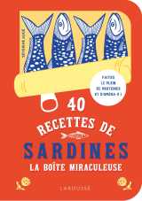 40 recettes de sardines - la boîte miraculeuse