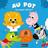 Au dodo - au pot les super-héros !