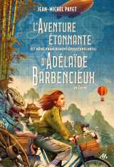 L'aventure étonnante (et même franchement époustouflante) d'adélaïde barbencieux