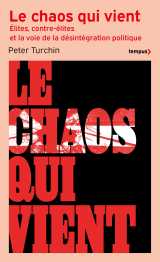 Le chaos qui vient - elites, contre-élites, et la voie de la désintégration politique