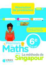 Premiers en maths - méthode de singapour -  résolution de problèmes 6e (2026)