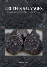 Truffes sauvages : cavage à la mouche