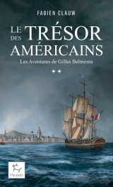 Les aventures g. belmonte - tome 02 le trésor des américains