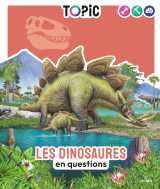 Topic - les dinosaures en questions - dès 7 ans