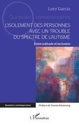 L’isolement des personnes avec un trouble du spectre de l’autisme