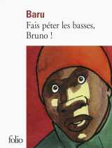 Fais péter les basses, bruno !