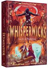 Les whisperwicks - tome 3 la clé de dedaleum