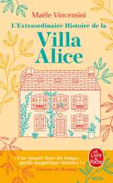 L'extraordinaire histoire de la villa alice