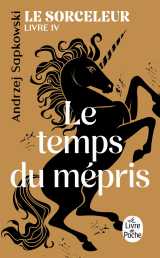 Le temps du mépris (le sorceleur, tome 4)