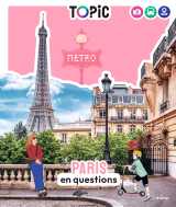 Topic - paris en questions - dès 7 ans