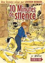 Louison bobard - t2 : 10 minutes de silence - une histoire vecue par louison bobard