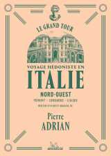 Le grand tour - italie nord-ouest