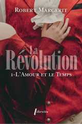 La révolution t1 l'amour et le temps