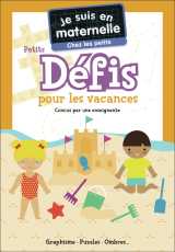 Je suis en maternelle - je suis en maternelle - chez les petits - petits défis pour les vacances
