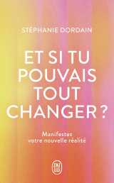 Et si tu pouvais tout changer ?