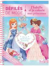 Défilés de mode - j'habille et je colorie mes princesses