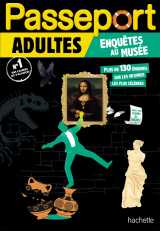Passeport adultes - enquêtes au musée - cahier de vacances 2026