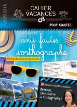 Cahier de vacances (adultes) - le cahier anti-fautes d'orthographe spécial vacances