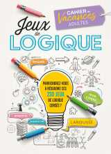 Larousse vacances adultes - jeux de logique