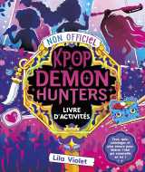 Le livre d'activités non officiel kpop demon hunters
