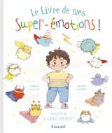 Le livre de mes super émotions - une histoire sur la grande sensibilité