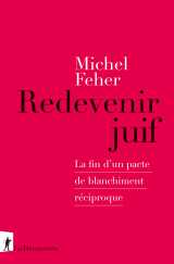 Redevenir juif - la fin d'un pacte de blanchiment réciproque