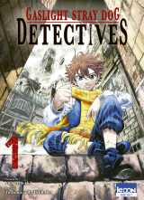 Gaslight stray dog detectives t01