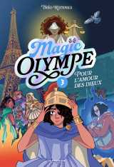 Magic olympe - tome 3, pour l'amour des dieux