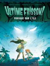 Ultime frisson !  - panique sur l'île