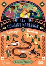 Les cousins karlsson tome 2 - sauvages et wombats