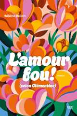 L'amour fou - (selon clémentine)