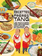 Les recettes des frères tang - les pionniers des épiceries asiatiques en france