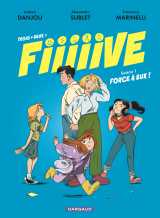 Trois + deux = fiiiiive - tome 1 - force à eux !