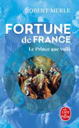 Le prince que voilà (fortune de france, tome 4)