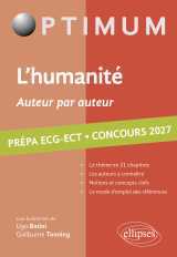 L'humanité. auteur par auteur. littérature, philosophie, culture générale. prépa ecg-ect