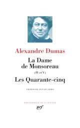 La dame de monsoreau (iv et v), les quarante-cinq