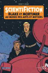 Blake & mortimer - hors-série - tome 12 - scientifiction - catalogue d'exposition (arts et métiers)