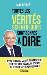 Toutes les vérités scientifiques sont bonnes à dire
