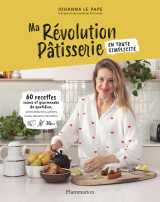 Ma révolution pâtisserie