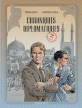 Chroniques diplomatiques - tome 1 - iran, 1953