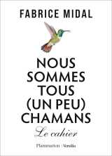 Nous sommes tous (un peu) chamans