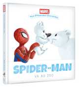 Marvel - mes premières histoires - spider-man va au zoo