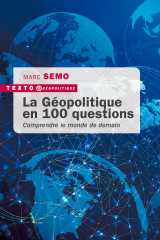 La géopolitique en 100 questions
