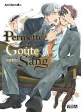 Permettez que je goûte votre sang - tome 1