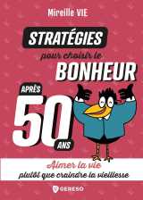 Stratégies pour choisir le bonheur après 50 ans