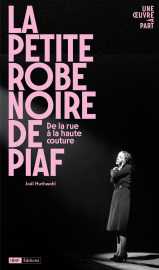 La petite robe noire de piaf - de la rue à la haute couture