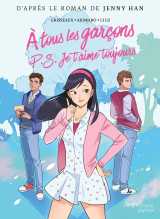 A tous les garçons : ps je t'aime toujours - tome 2